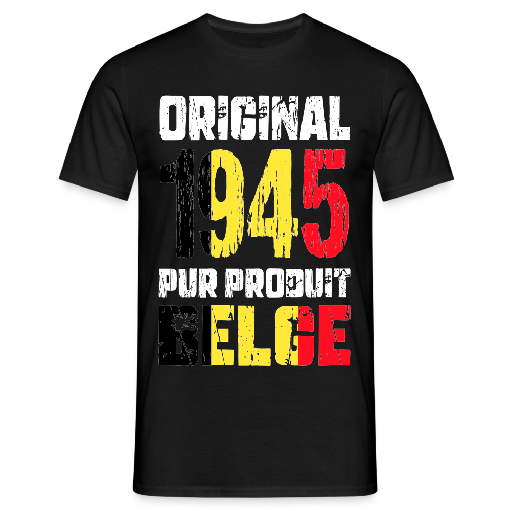 T-shirt Homme - Anniversaire 80 Ans - Original 1945 - Pur produit Belge - noir