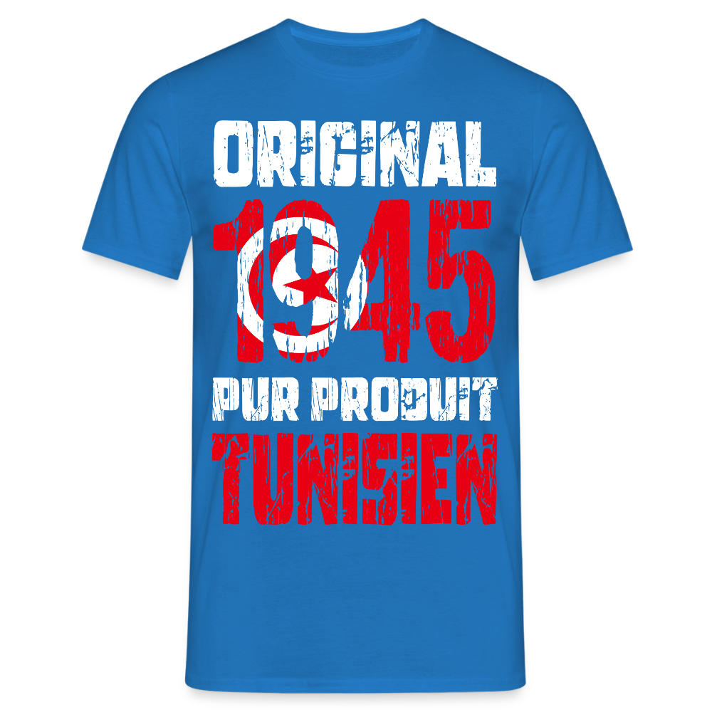 T-shirt Homme - Anniversaire 80 Ans - Original 1945 - Pur produit Tunisien - bleu royal