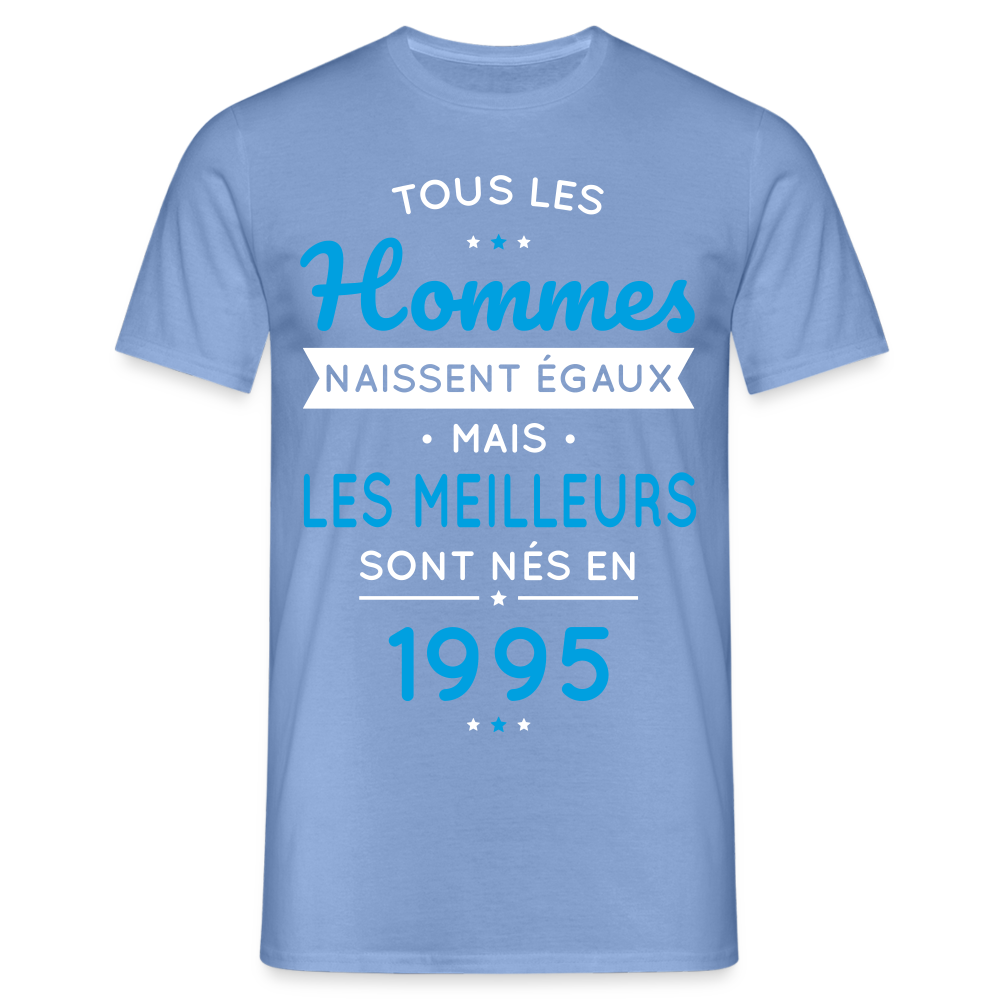 T-shirt Homme - Anniversaire 30 Ans - Les meilleurs sont nés en 1995 - carolina blue