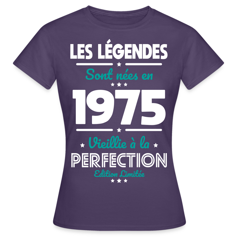 T-shirt Femme - Anniversaire 50 Ans - Les Légendes sont nées en 1975 - violet foncé