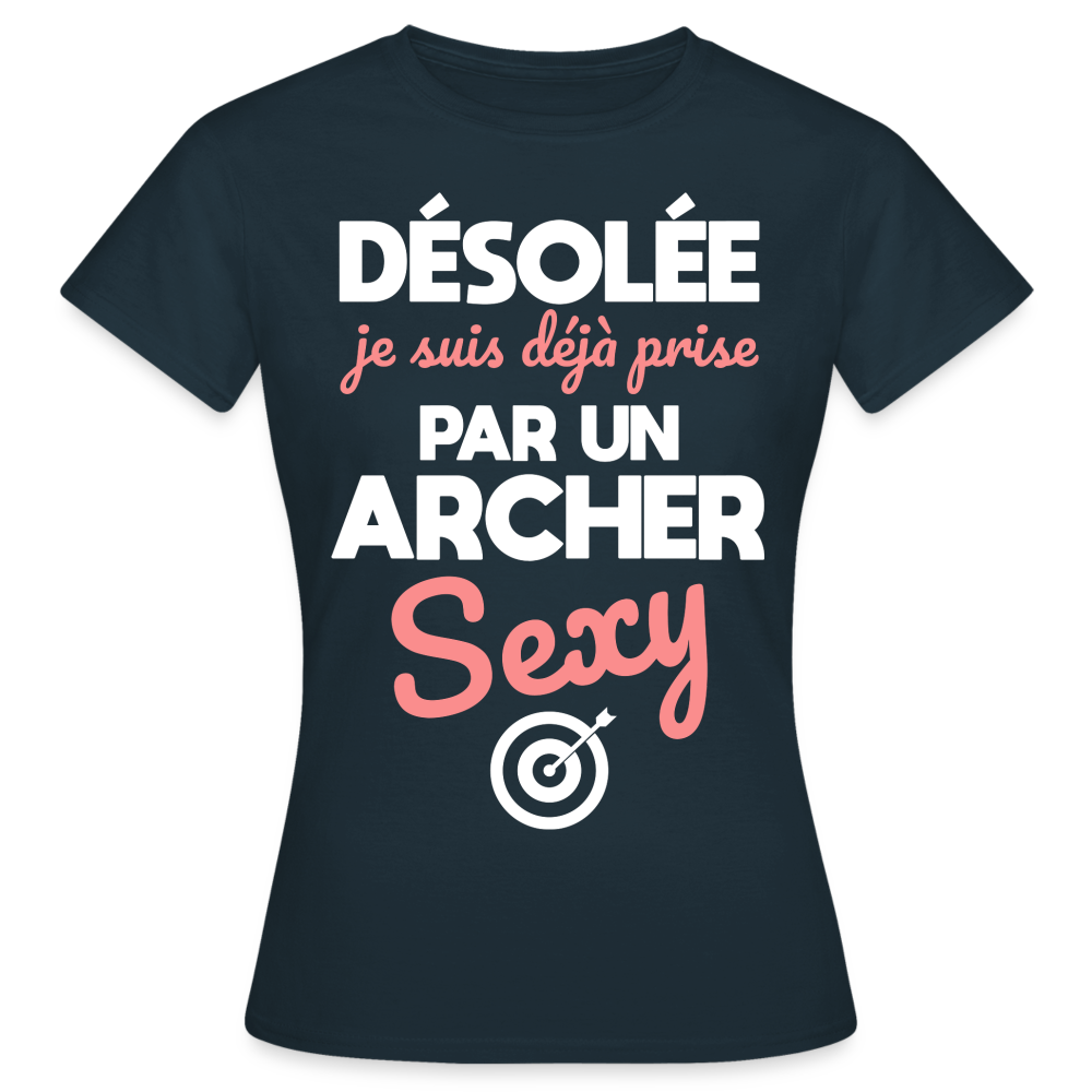 T-shirt Femme - Je suis déjà prise par un archer sexy - marine