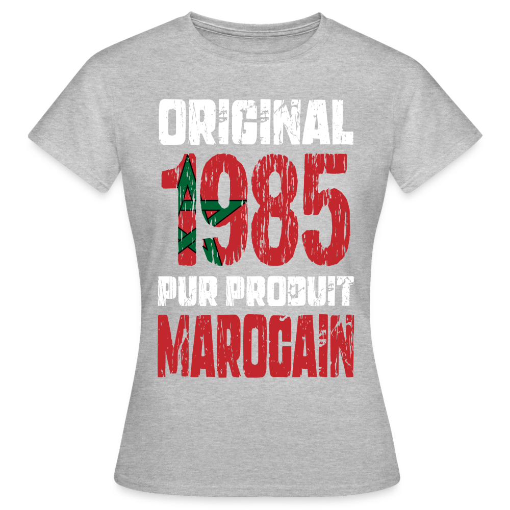 T-shirt Femme - Anniversaire 40 Ans - Original 1985 - Pur produit Marocain - gris chiné