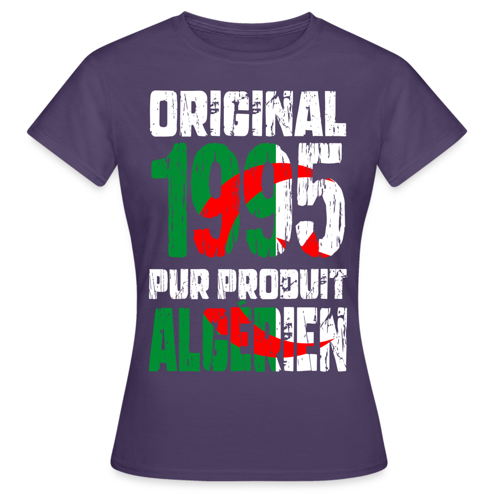 T-shirt Femme - Anniversaire 30 Ans - Original 1995 - Pur produit Algérien - violet foncé