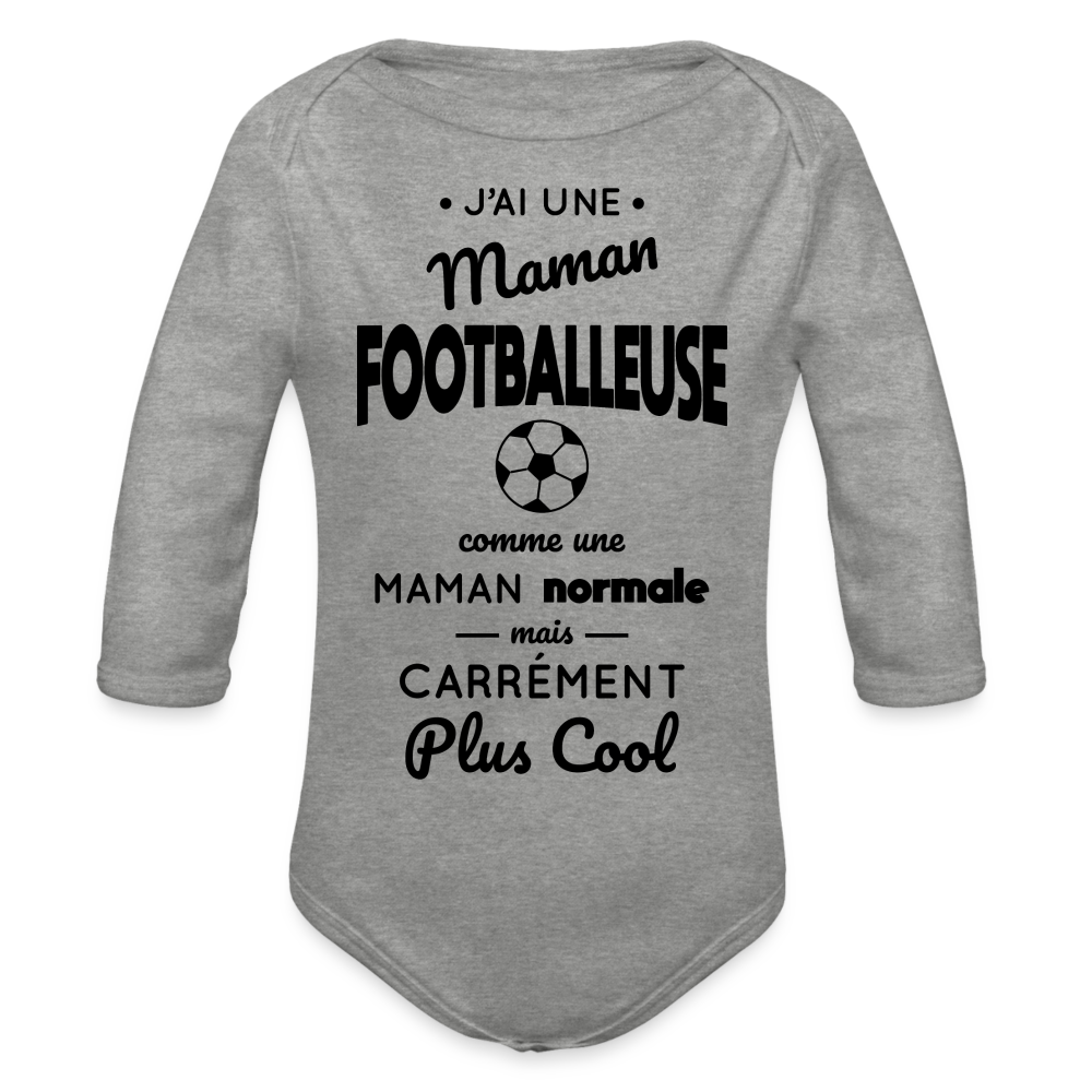 Body Bébé bio manches longues - J'ai une maman footballeuse - gris chiné