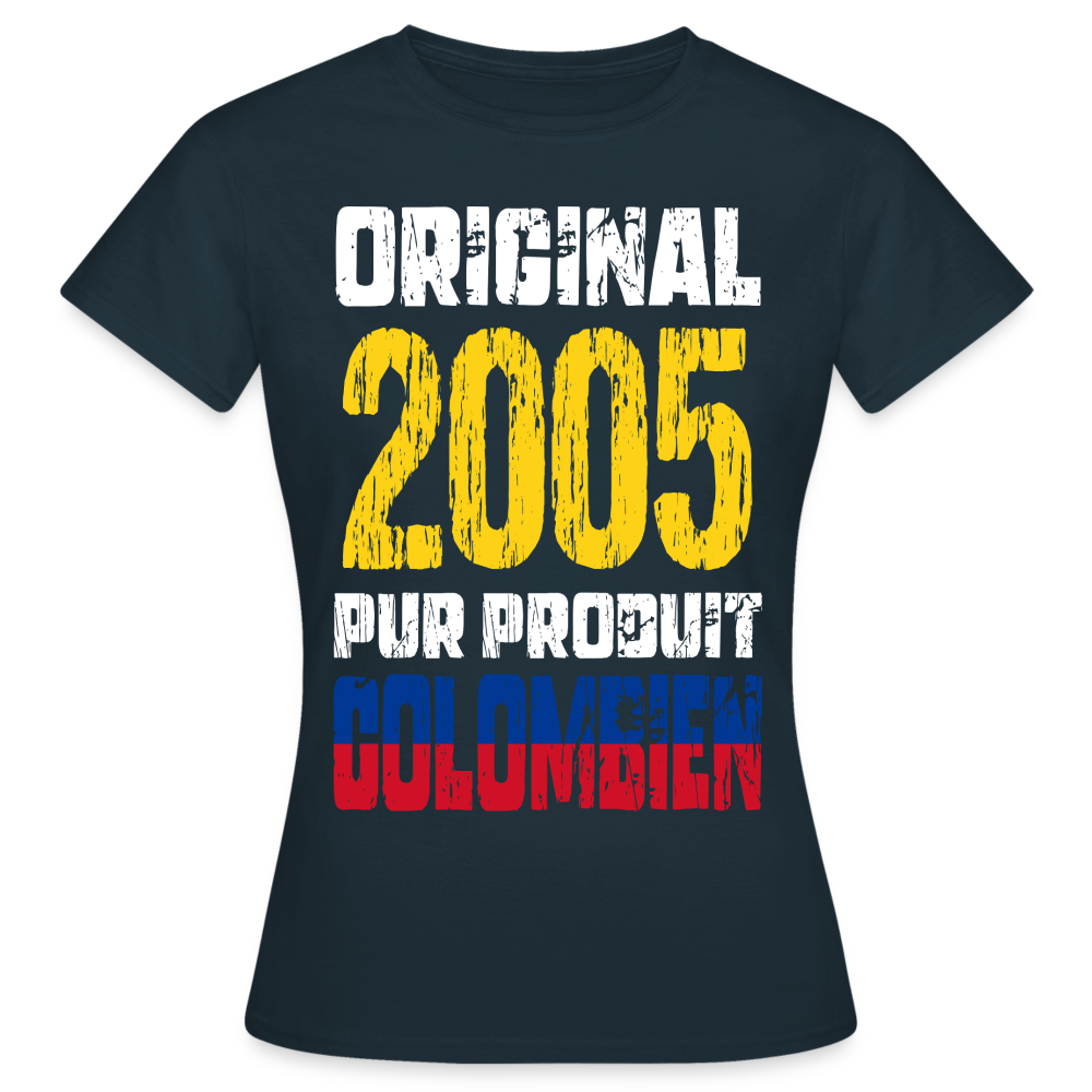 T-shirt Femme - Anniversaire 20 Ans - Original 2005 - Pur produit Colombien - marine