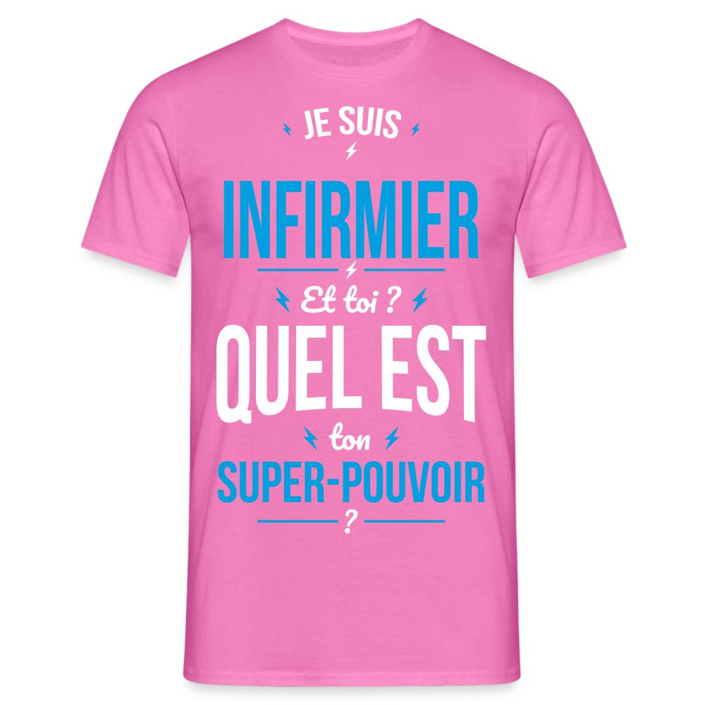 T-shirt Homme - Je suis infirmier - Super-pouvoir - rose