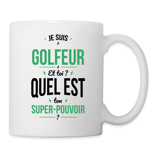 Mug blanc - Je suis golfeur - Super-pouvoir - blanc