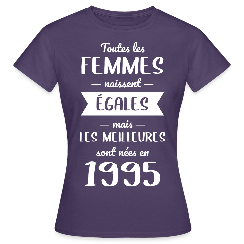 T-shirt Femme - Anniversaire 30 Ans - Les meilleures sont nées en 1995 - violet foncé