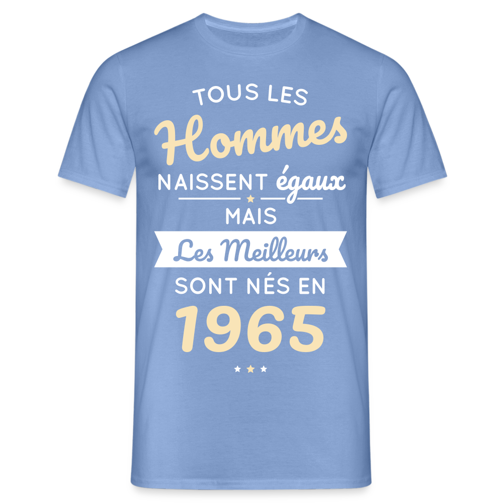 T-shirt Homme - Anniversaire 60 Ans - Les meilleurs sont nés en 1965 - carolina blue