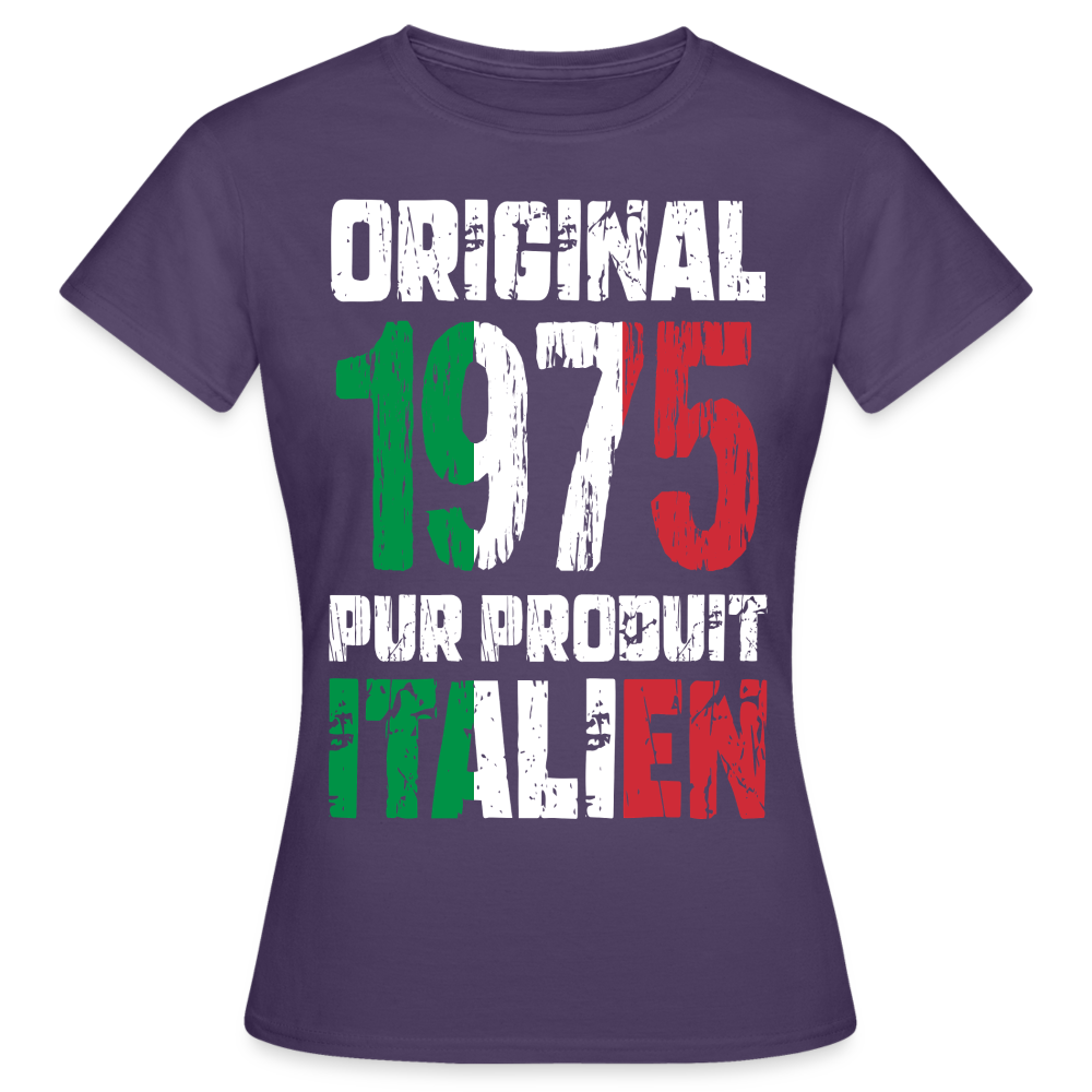 T-shirt Femme - Anniversaire 50 Ans - Original 1975 - Pur produit Italien - violet foncé