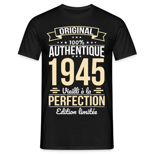 T-shirt Homme - Anniversaire 80 Ans - Original 1945 - noir