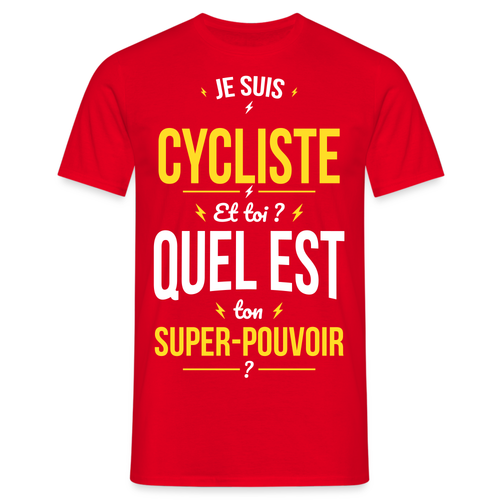 T-shirt Homme - Je suis cycliste - Super-pouvoir - rouge