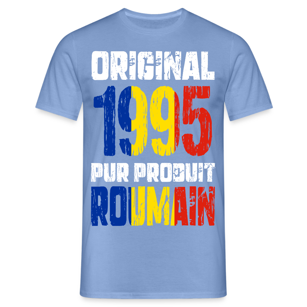 T-shirt Homme - Anniversaire 30 Ans - Original 1995 - Pur produit Roumain - carolina blue