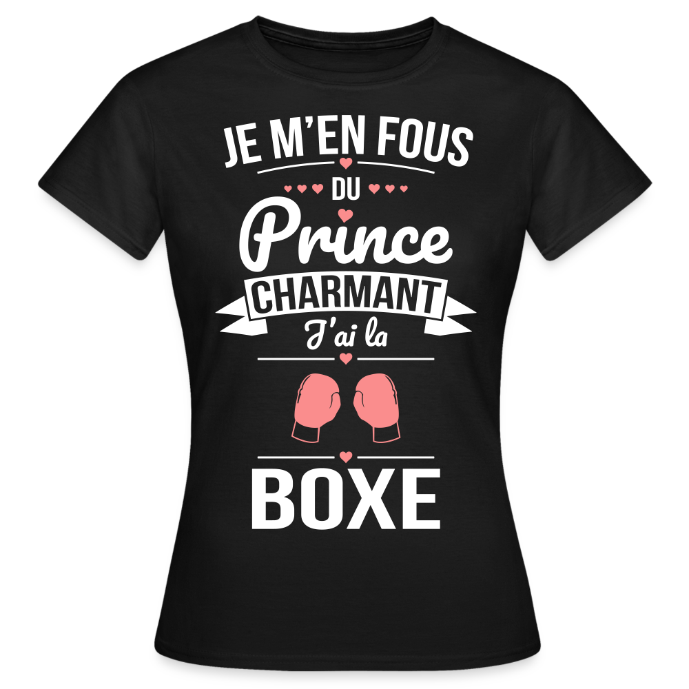 T-shirt Femme - Je m'en fous du prince charmant j'ai la boxe - noir