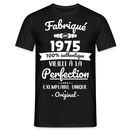 T-shirt Homme - Anniversaire 50 Ans - Fabriqué en 1975 - noir