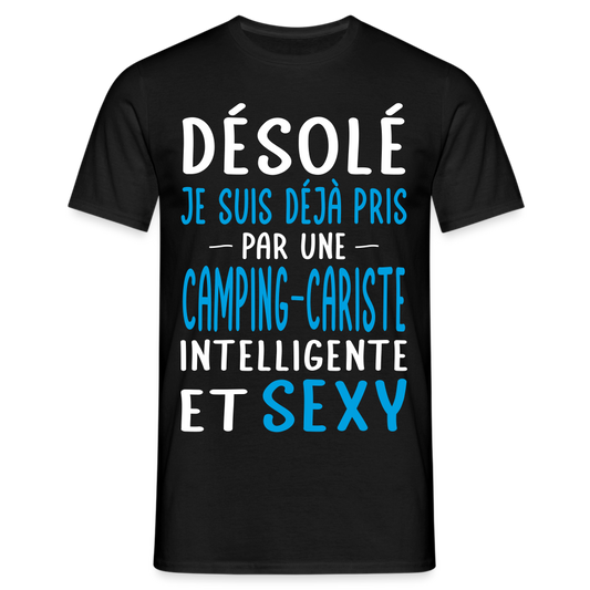 T-shirt Homme - Je suis déjà pris par une camping-cariste intelligente et sexy - noir