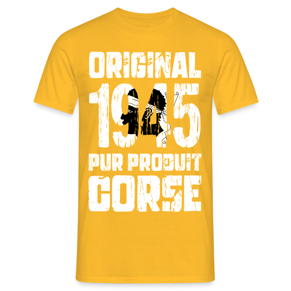 T-shirt Homme - Anniversaire 80 Ans - Original 1945 - Pur produit Corse - jaune