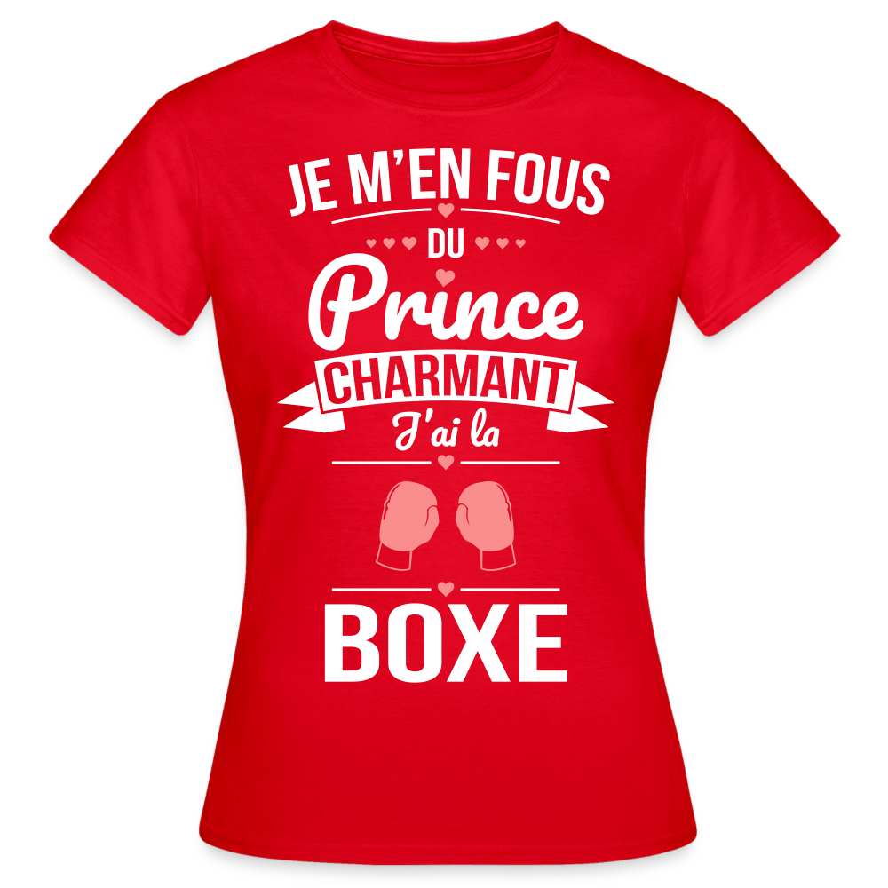 T-shirt Femme - Je m'en fous du prince charmant j'ai la boxe - rouge