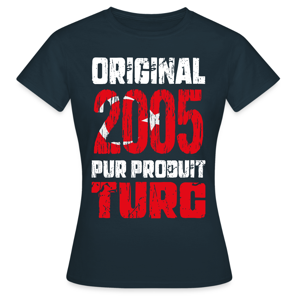 T-shirt Femme - Anniversaire 20 Ans - Original 2005 - Pur produit Turc - marine