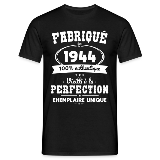 T-shirt Homme - Anniversaire 81 Ans - Fabriqué en 1944 - noir