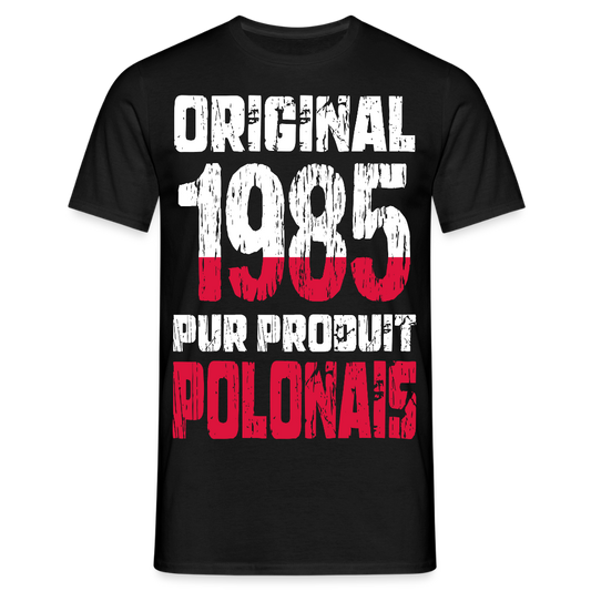 T-shirt Homme - Anniversaire 40 Ans - Original 1985 - Pur produit Polonais - noir