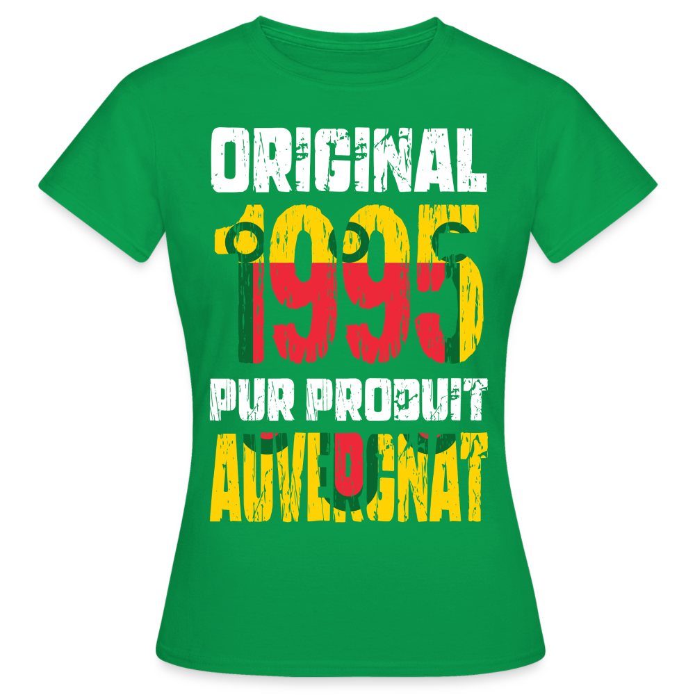 T-shirt Femme - Anniversaire 30 Ans - Original 1995 - Pur produit Auvergnat - vert