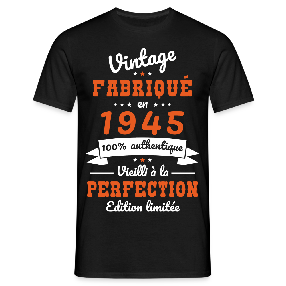 T-shirt Homme - Anniversaire 80 Ans - Vintage fabriqué en 1945 - noir