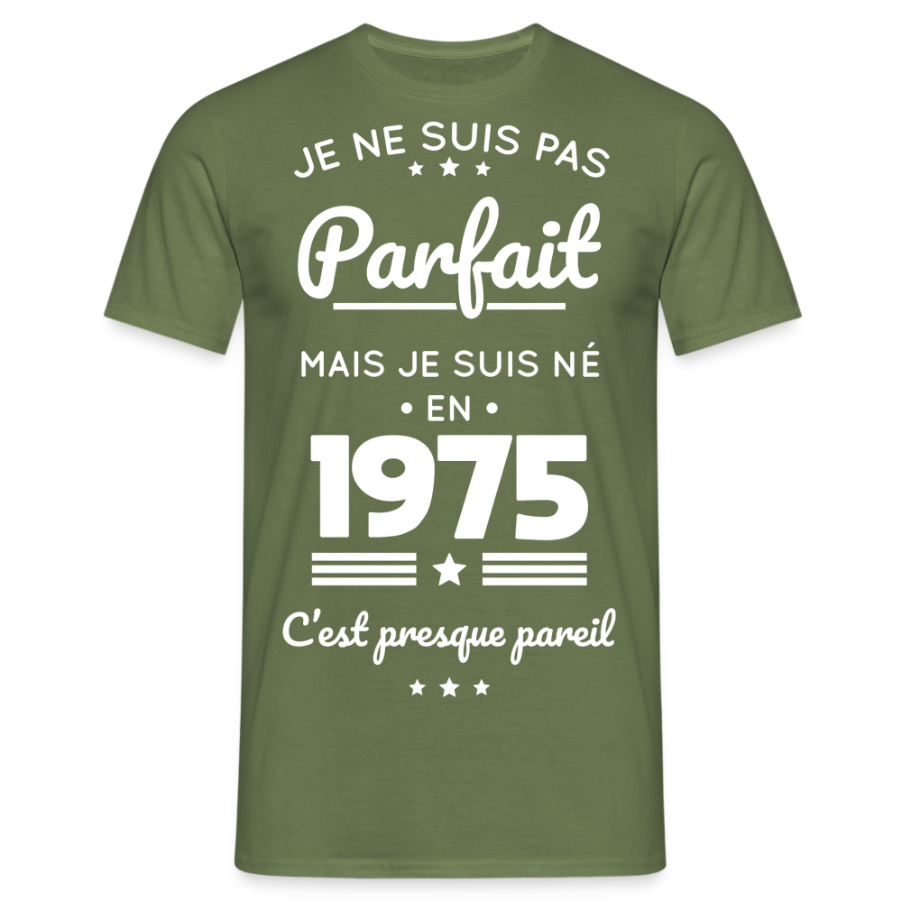 T-shirt Homme - Anniversaire 50 Ans - Pas parfait mais né en 1975 - vert militaire