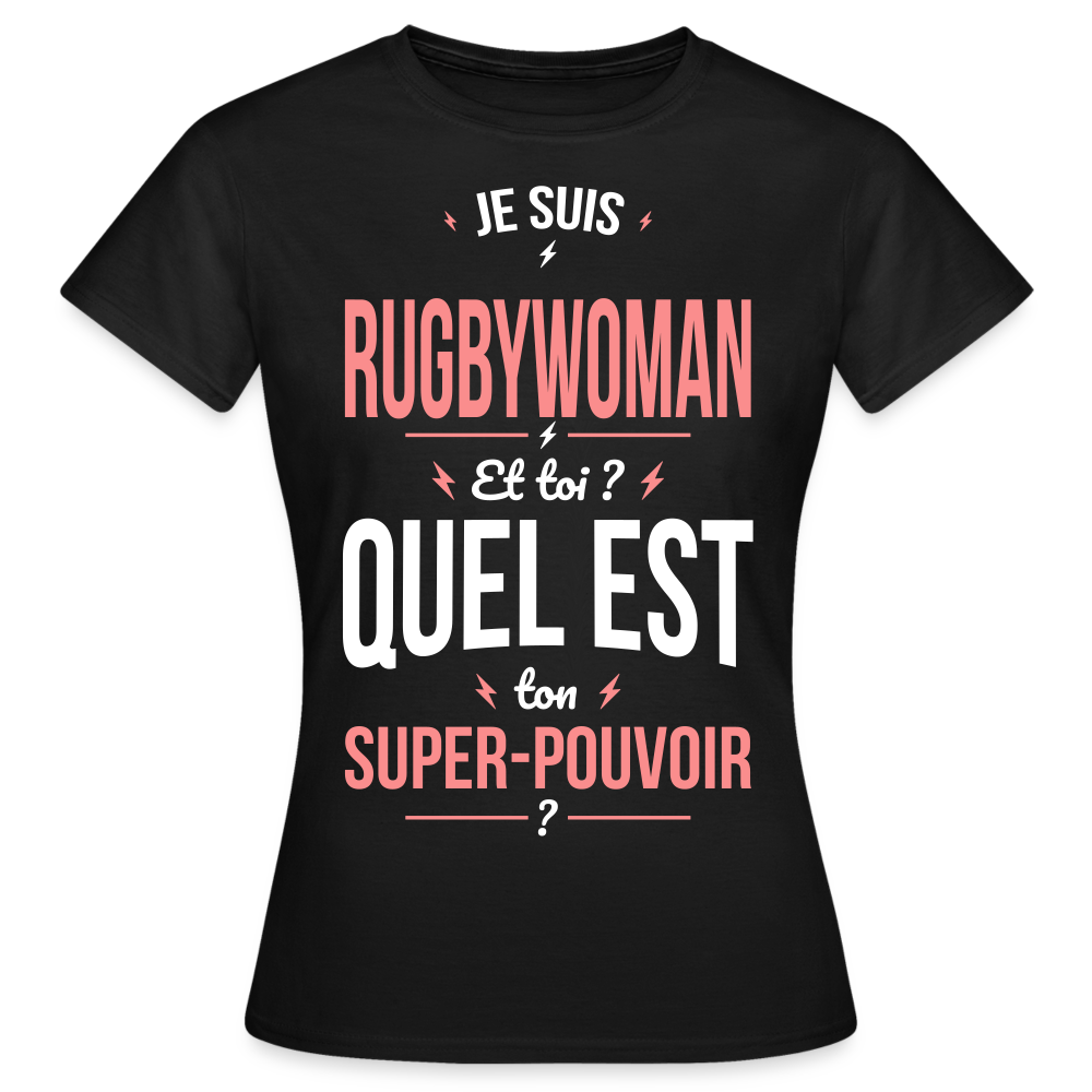 T-shirt Femme - Je suis rugbywoman - Super-pouvoir - noir