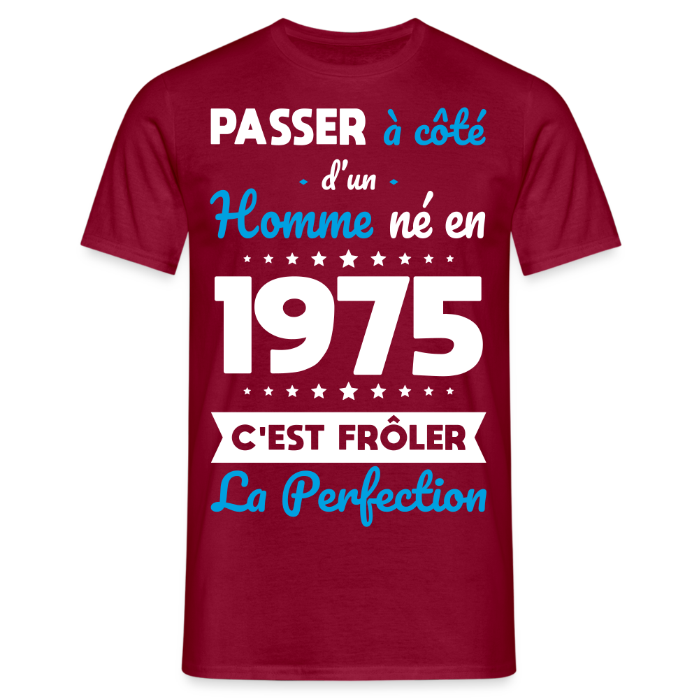 T-shirt Homme - Anniversaire 50 Ans - Né en 1975 - Frôler la perfection - rouge brique