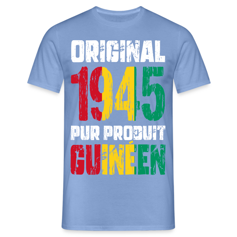 T-shirt Homme - Anniversaire 80 Ans - Original 1945 - Pur produit Guinéen - carolina blue