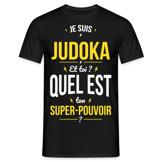 T-shirt Homme - Je suis judoka - Super-pouvoir - noir