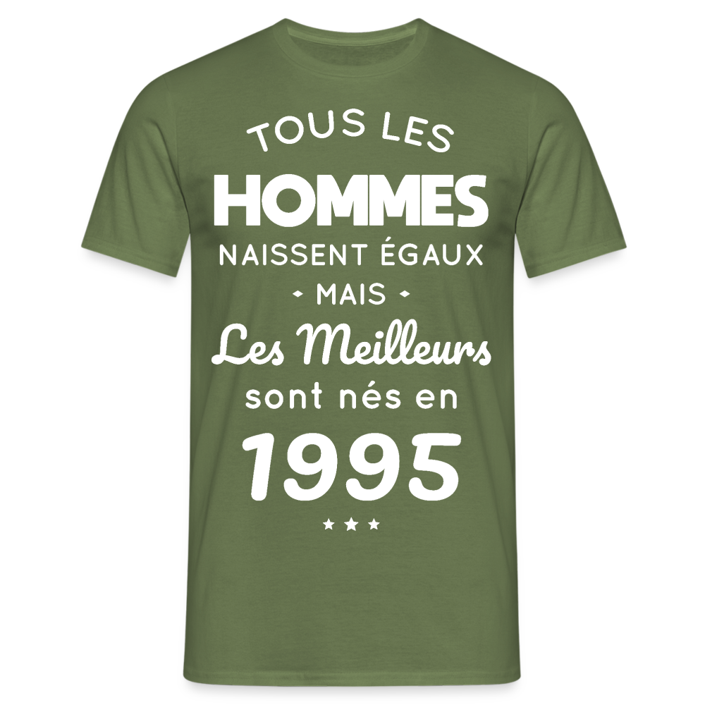 T-shirt Homme - Anniversaire 30 Ans - Les meilleurs sont nés en 1995 - vert militaire