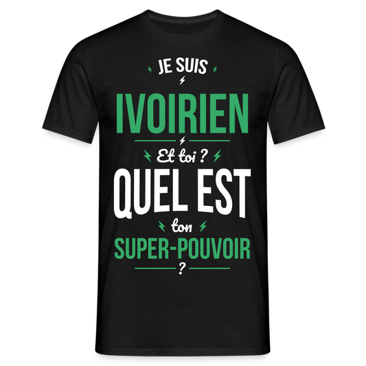 T-shirt Homme - Je suis Ivoirien - Super-pouvoir - noir