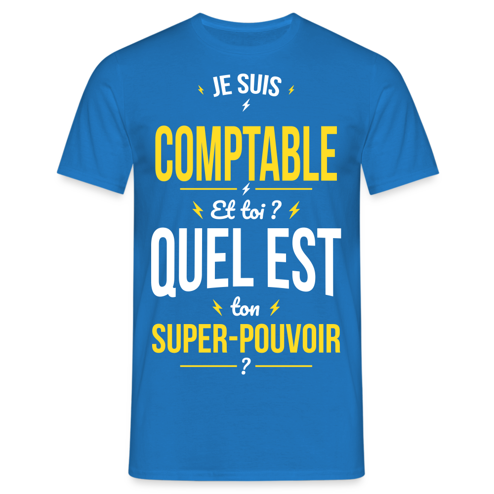 T-shirt Homme - Je suis comptable - Super-pouvoir - bleu royal