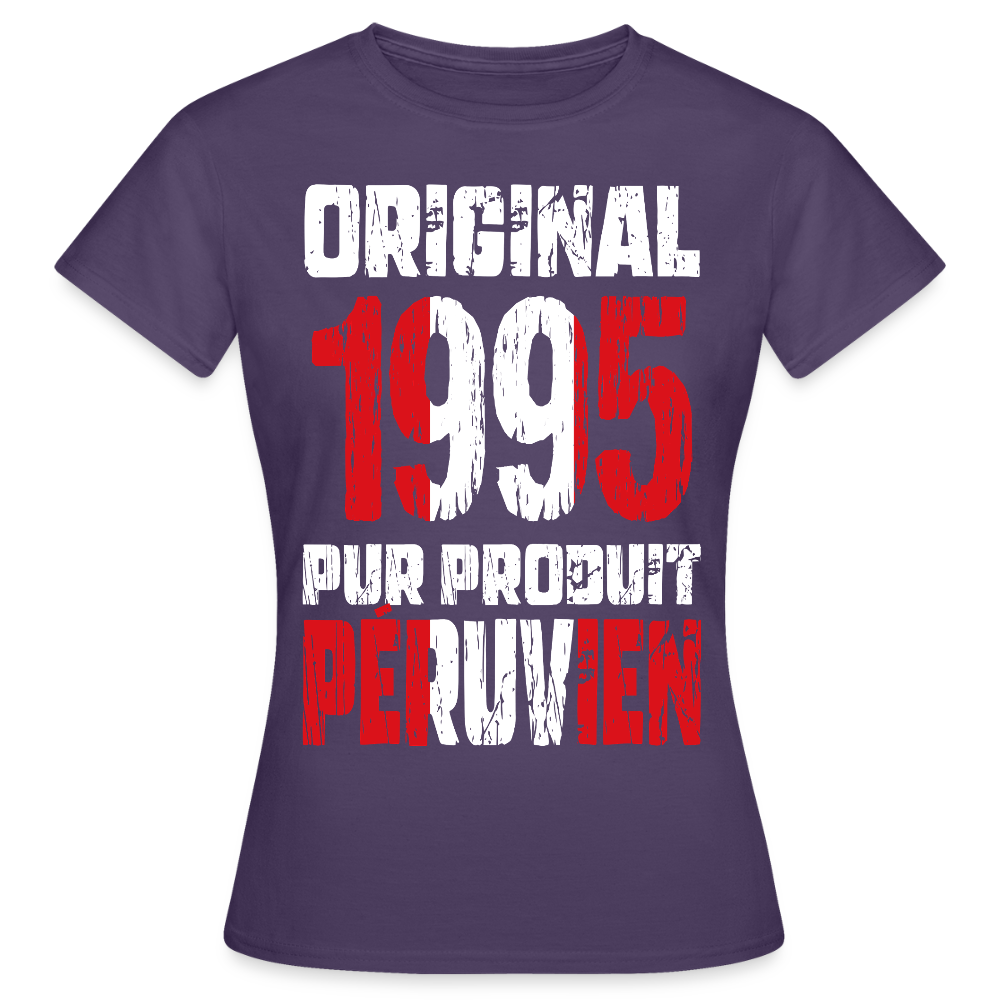 T-shirt Femme - Anniversaire 30 Ans - Original 1995 - Pur produit Péruvien - violet foncé