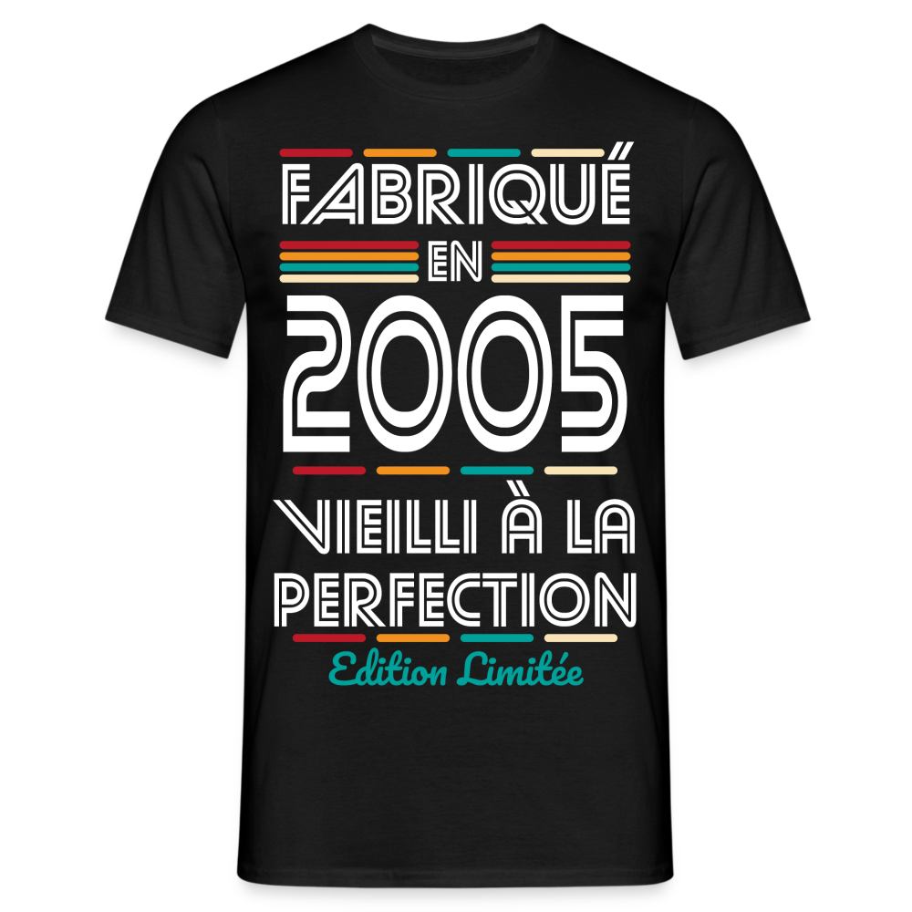 T-shirt Homme - Anniversaire 20 Ans - Fabriqué en 2005 - noir