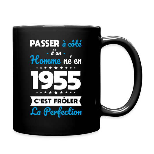 Mug uni - Anniversaire 70 Ans - Né en 1955 - Frôler la perfection - noir