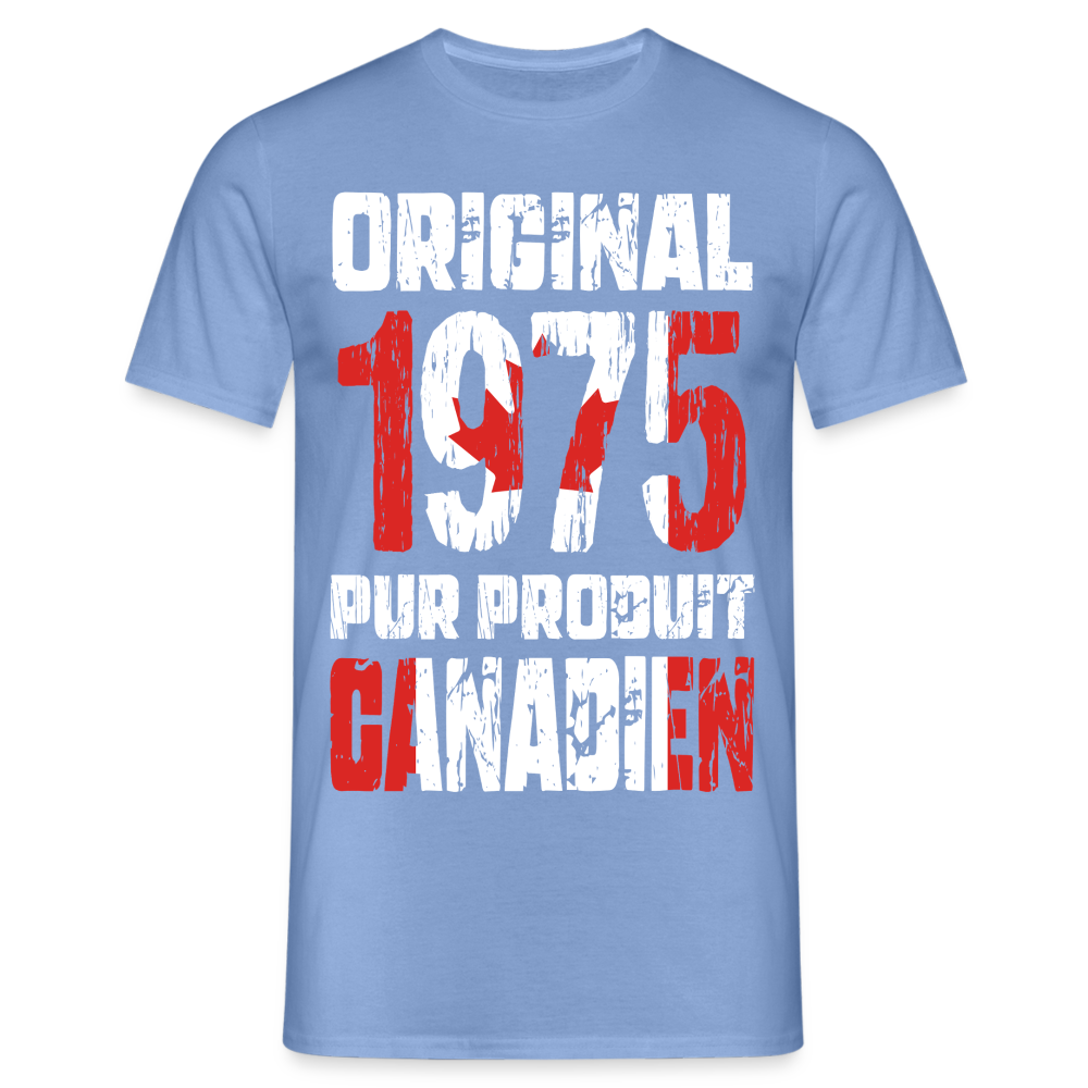 T-shirt Homme - Anniversaire 50 Ans - Original 1975 - Pur produit Canadien - carolina blue