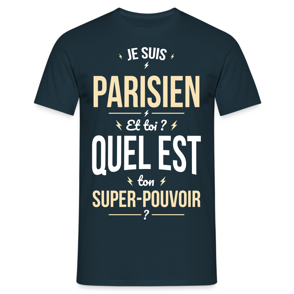 T-shirt Homme -  Je suis Parisien - Super-pouvoir - marine