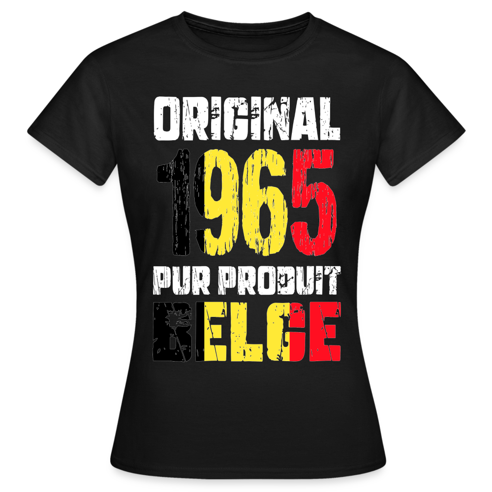 T-shirt Femme - Anniversaire 60 Ans - Original 1965 - Pur produit Belge - noir