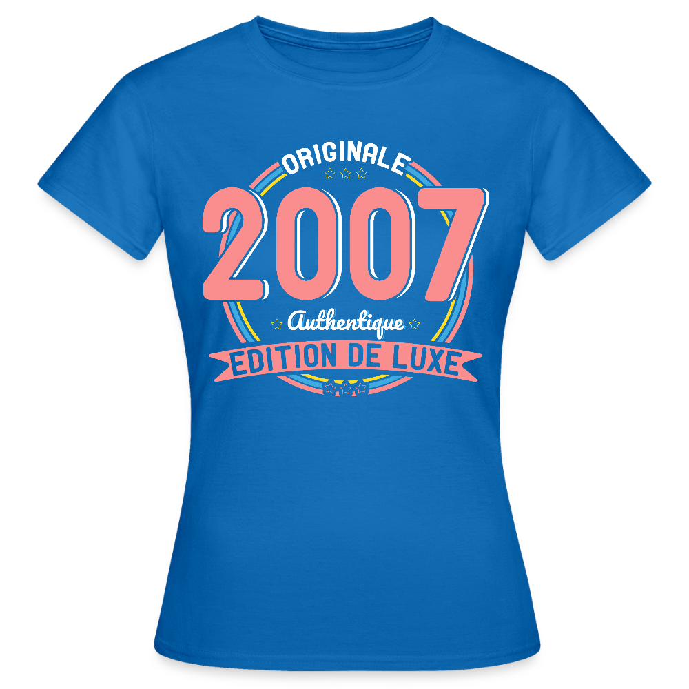 T-shirt Femme - Anniversaire 18 Ans - Originale 2007 Authentique - bleu royal