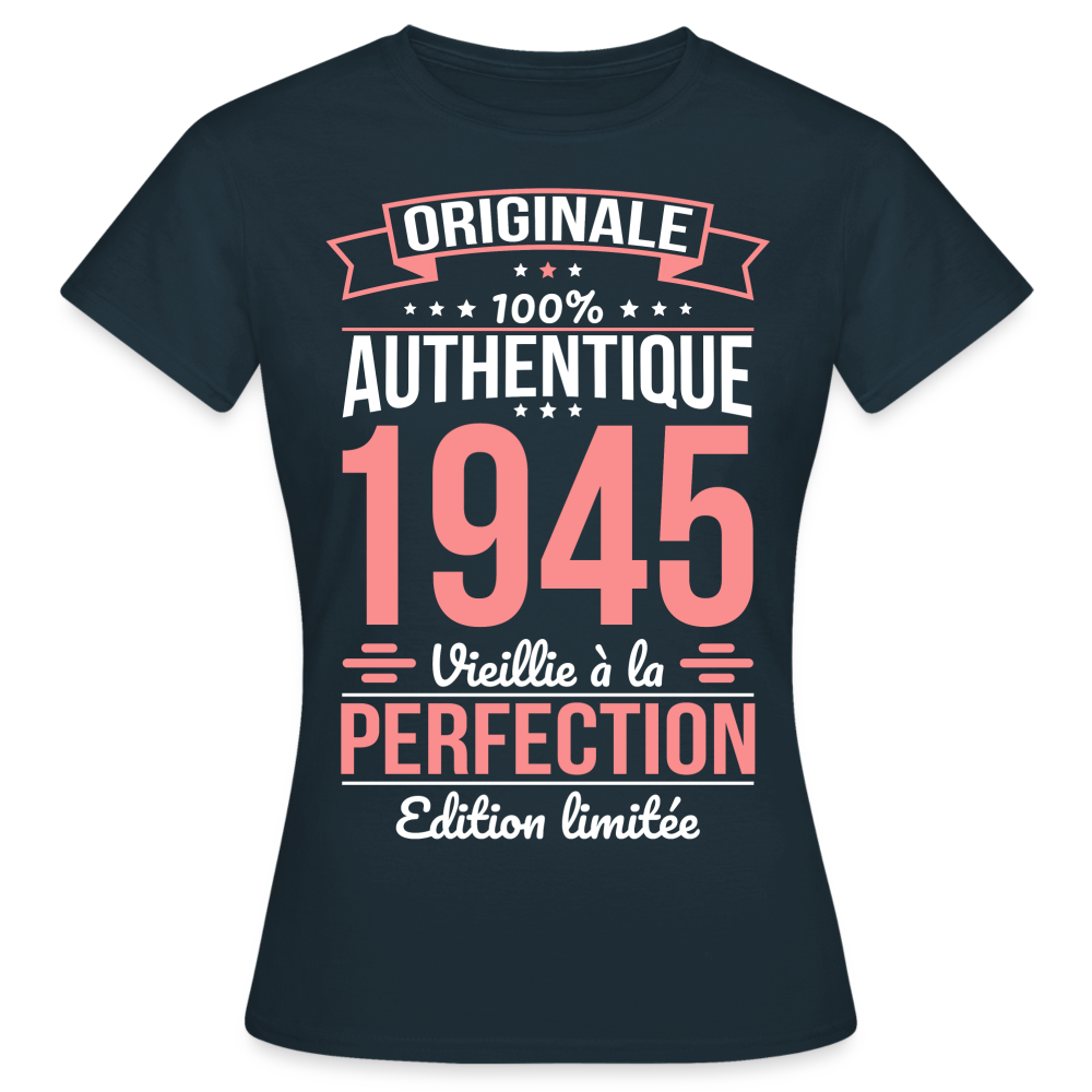 T-shirt Femme - Anniversaire 80 Ans - Originale 1945 - marine