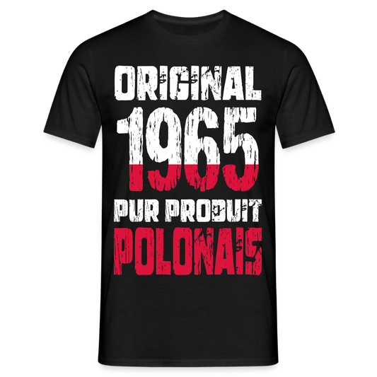 T-shirt Homme - Anniversaire 60 Ans - Original 1965 - Pur produit Polonais - noir