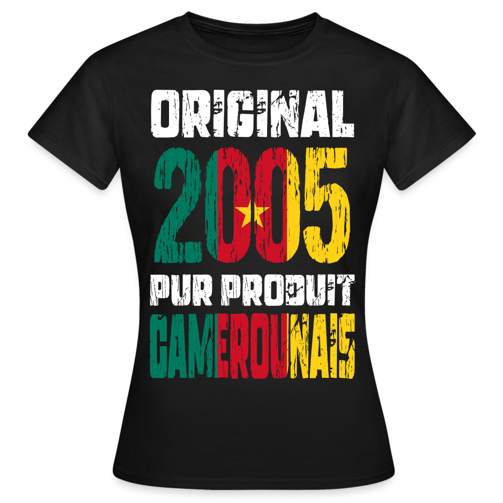 T-shirt Femme - Anniversaire 20 Ans - Original 2005 - Pur produit Camerounais - noir