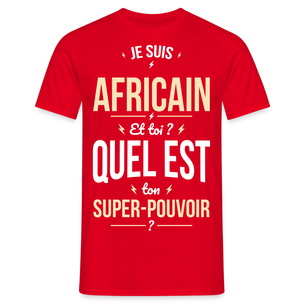 T-shirt Homme - Je suis Africain - Super-pouvoir - rouge