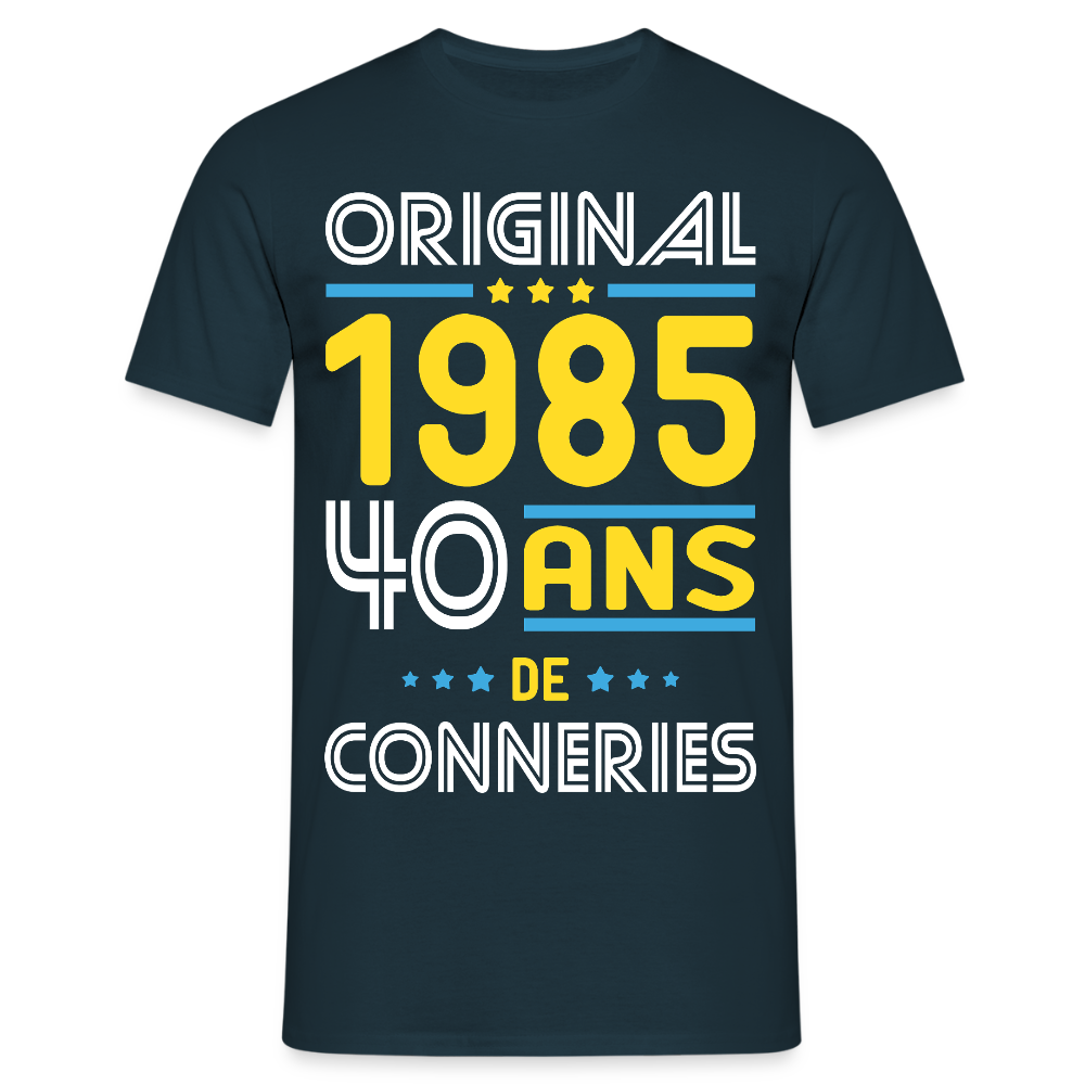 T-shirt Homme - Anniversaire 40 Ans - Original 1985 - Conneries - marine