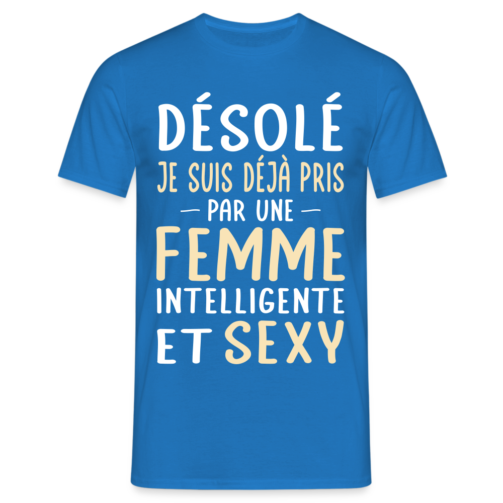 T-shirt Homme - Je suis déjà pris par une femme intelligente et sexy - bleu royal