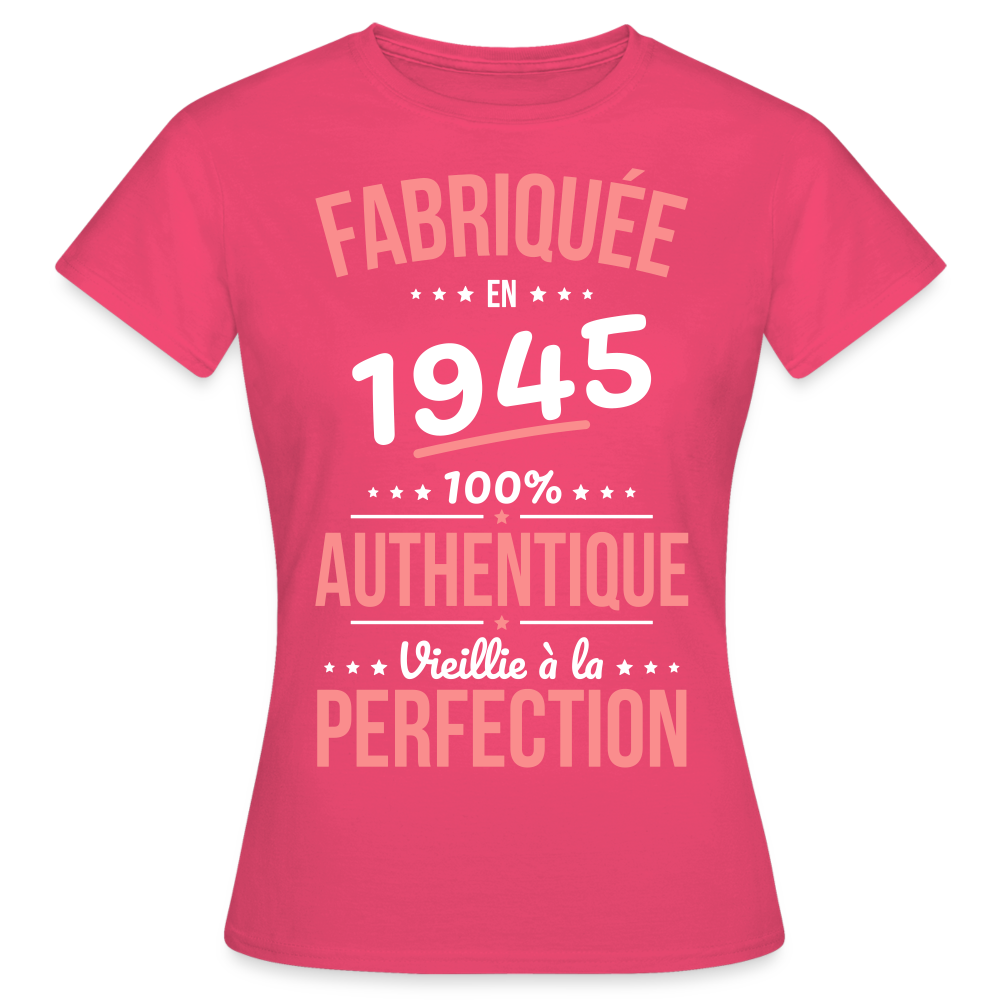 T-shirt Femme - Anniversaire 80 Ans - Fabriquée en 1945 - rose azalée