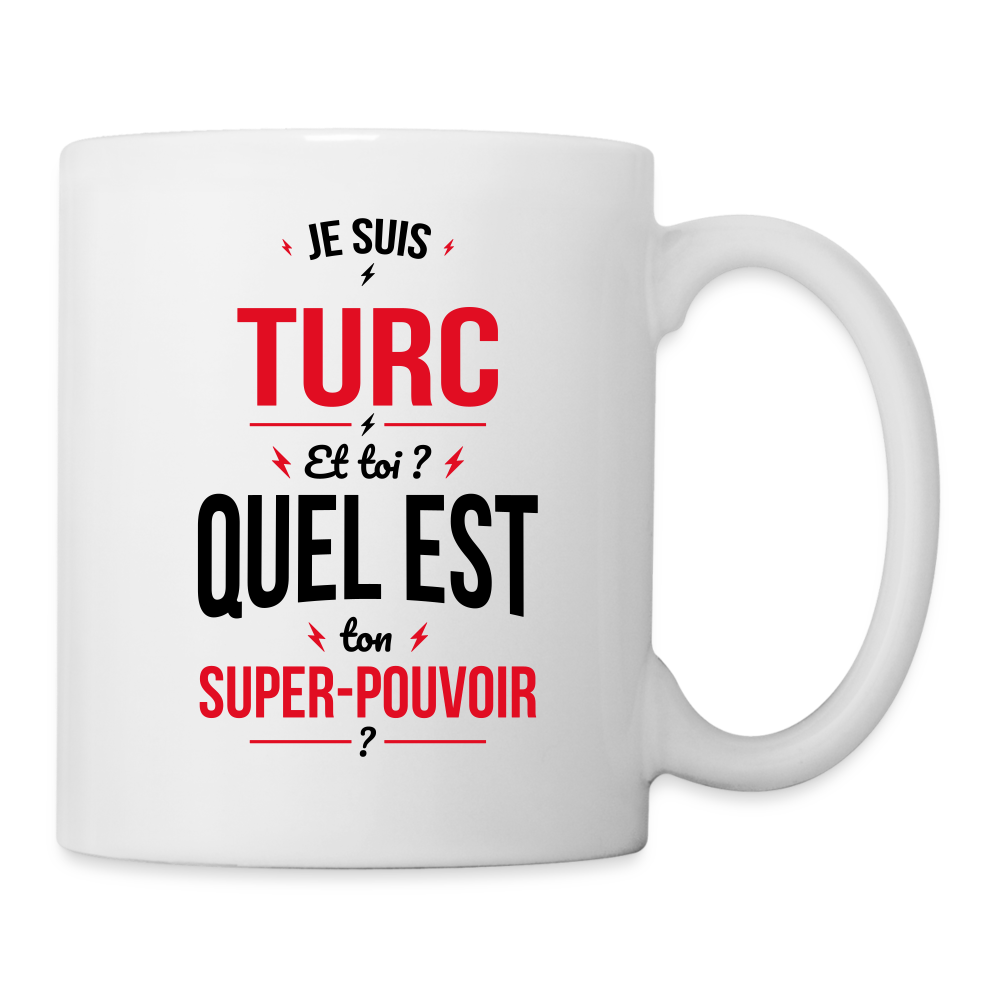 Mug blanc - Je suis Turc - Super-pouvoir - blanc